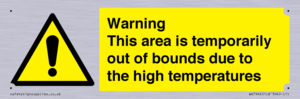 Warning This area is temporarily out of bounds due to the high temperatures